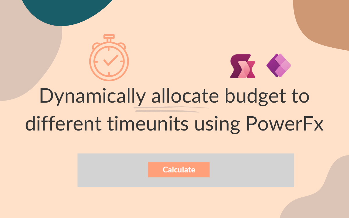 Dynamically allocate budget to different timeunits using PowerFx