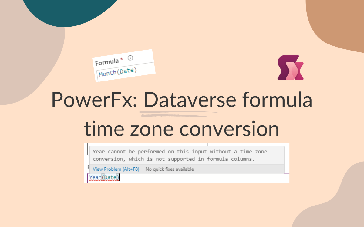 PowerFx: Overcome time zone conversion error in Dataverse Formula column