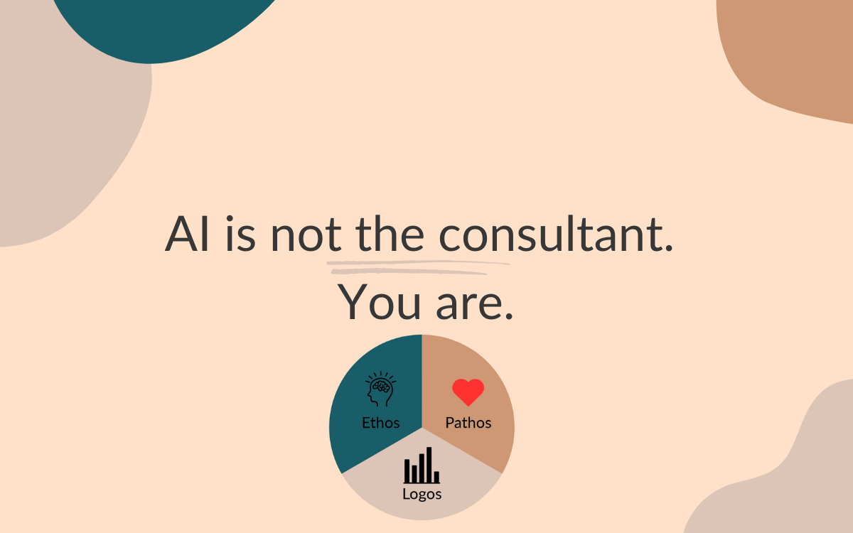 AI is not the consultant. You are.